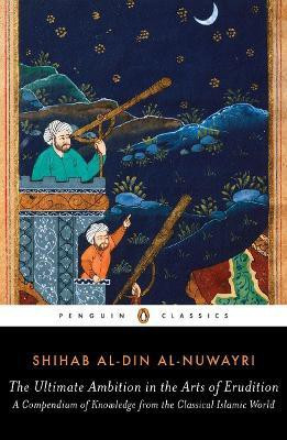 The Ultimate Ambition in the Arts of Erudition(English, Paperback, al-Nuwayri Shihab al-Din)