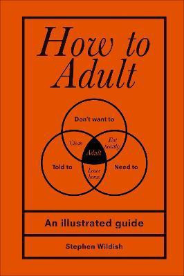 How to Adult(English, Hardcover, Wildish Stephen)
