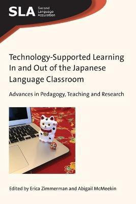 Technology-Supported Learning In and Out of the Japanese Language Classroom(English, Paperback, unknown)