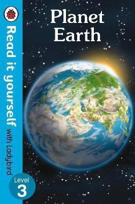 Planet Earth - Read It Yourself with Ladybird Level 3  - Read It Yourself With Ladybird Level(English, Hardcover, Ladybird)