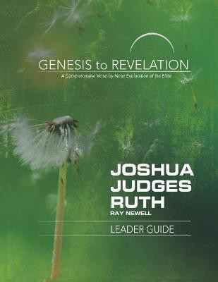 Genesis to Revelation: Joshua, Judges, Ruth Leader Guide(English, Paperback, Newell Ray)