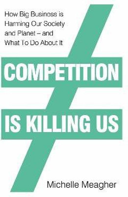 Competition is Killing Us(English, Hardcover, Meagher Michelle)