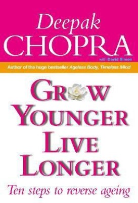 Grow Younger, Live Longer(English, Paperback, Chopra Deepak Dr)