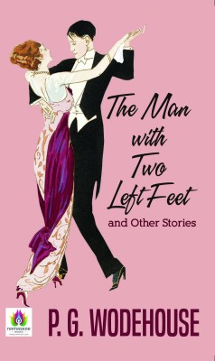 The Man with Two Left Feet, and Other Stories(Paperback, P. G. Wodehouse)