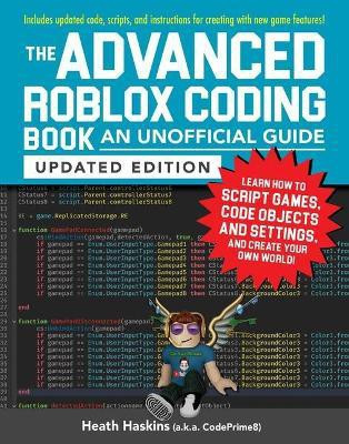 The Advanced Roblox Coding Book: An Unofficial Guide, Updated Edition(English, Paperback, Haskins Heath)