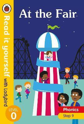 At the Fair - Read it yourself with Ladybird Level 0: Step 9(English, Hardcover, Ladybird)