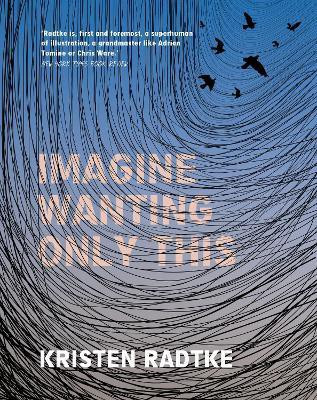 Imagine Wanting Only This(English, Hardcover, Radtke Kristen)