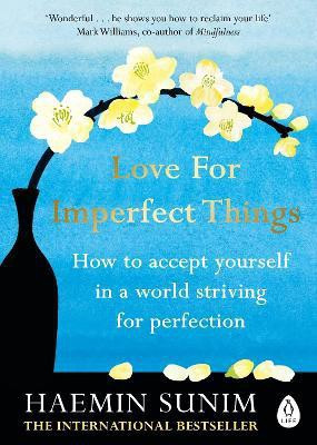 Love for Imperfect Things(English, Paperback, Sunim Haemin)
