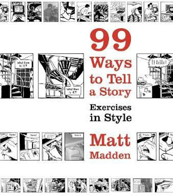 99 Ways to Tell a Story(English, Paperback, Madden Matt)