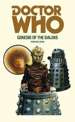 Doctor Who and the Genesis of the Daleks(English, Paperback, Dicks Terrance)