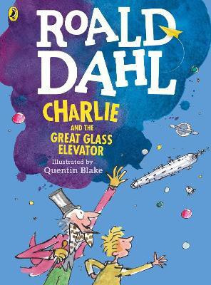 Charlie and the Great Glass Elevator (colour edition)(English, Paperback, Dahl Roald)