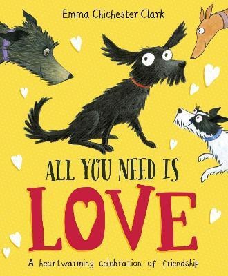 All You Need is Love(English, Paperback, Chichester Clark Emma)