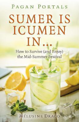Pagan Portals - Sumer Is Icumen In...(English, Paperback, Draco Melusine)