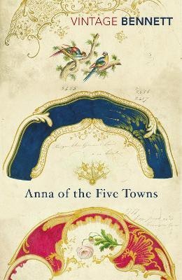 Anna of the Five Towns(English, Paperback, Bennett Arnold)