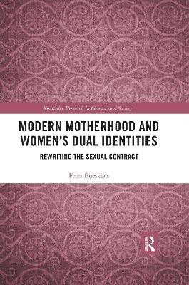 Modern Motherhood and Women's Dual Identities(English, Paperback, Bueskens Petra)