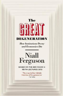 The Great Degeneration(English, Paperback, Ferguson Niall)