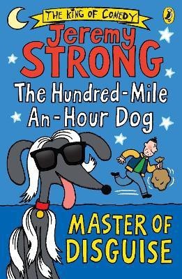 The Hundred-Mile-an-Hour Dog: Master of Disguise(English, Paperback, Strong Jeremy)