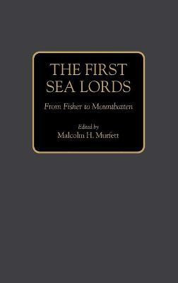 The First Sea Lords(English, Hardcover, Murfett Malcolm H.)