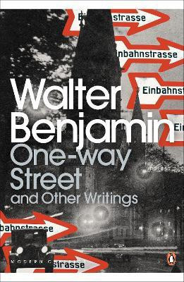 One-Way Street and Other Writings(English, Paperback, Benjamin Walter)
