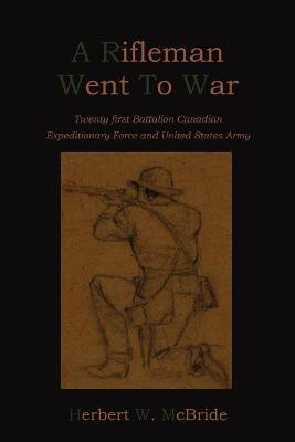 A Rifleman Went To War(English, Paperback, McBride Herbert Wes)