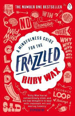 A Mindfulness Guide for the Frazzled(English, Paperback, Wax Ruby)