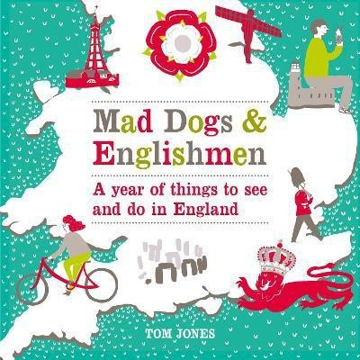 Mad Dogs and Englishmen(English, Hardcover, Jones Tom)