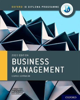 Oxford IB Diploma Programme: Business Management Course Book(English, Paperback, Lomine Loykie)