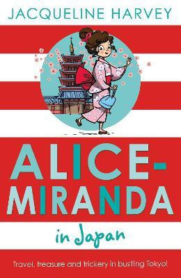 Alice-Miranda in Japan(English, Paperback, Harvey Jacqueline)