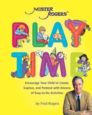 Mister Rogers' Playtime(English, Paperback, Rogers Fred)