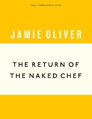 The Return of the Naked Chef(English, Hardcover, Oliver Jamie)