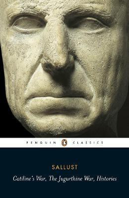 Catiline's War, The Jugurthine War, Histories(English, Paperback, Sallust)