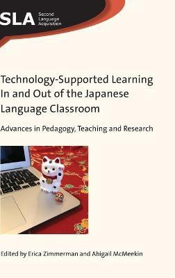 Technology-Supported Learning In and Out of the Japanese Language Classroom(English, Hardcover, unknown)