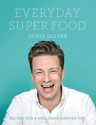 Everyday Super Food(English, Hardcover, Oliver Jamie)