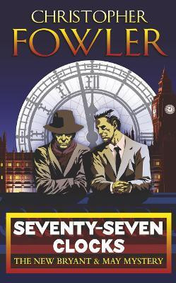 Seventy-Seven Clocks(English, Paperback, Fowler Christopher)