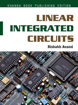 Linear Integrated Circuits 1 Edition(English, Paperback, Anand Rishabh)