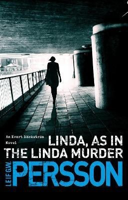 Linda, As in the Linda Murder(English, Paperback, Persson Leif G W)