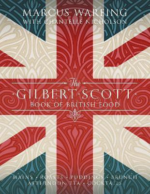 The Gilbert Scott Book of British Food(English, Hardcover, Wareing Marcus)