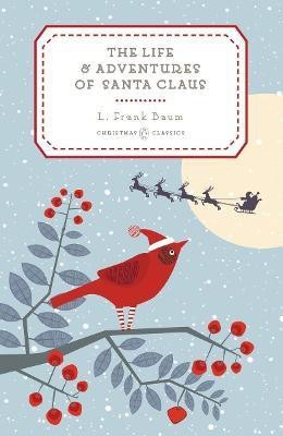 The Life and Adventures of Santa Claus(English, Hardcover, Baum L. Frank)