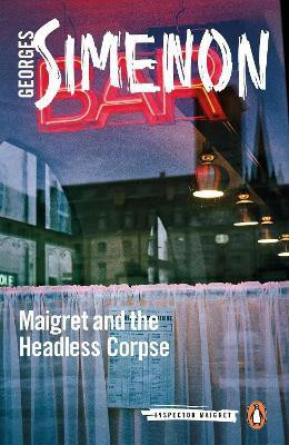 Maigret and the Headless Corpse(English, Paperback, Simenon Georges)