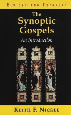 The Synoptic Gospels, Revised and Expanded(English, Paperback, Nickle Keith F.)