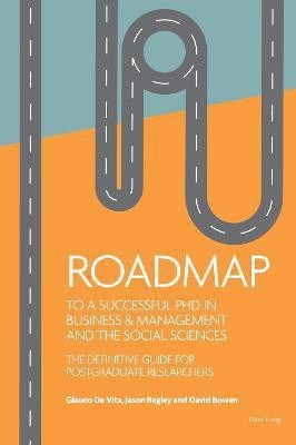 Roadmap to a successful PhD in Business & management and the social sciences(English, Paperback, De Vita Glauco)