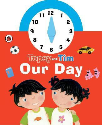 Topsy and Tim: Our Day Clock Book(English, Board book, unknown)