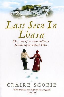 Last Seen in Lhasa(English, Paperback, Scobie Claire)