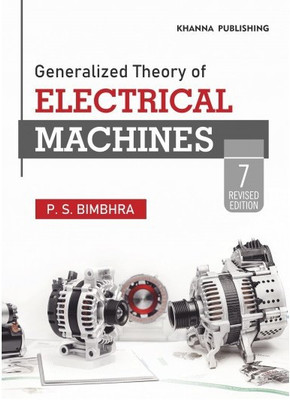 Generalized Theory of Electrical Machines, Seventh Edition(English, Paperback, Bimbhra P.S.)