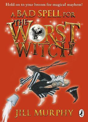 A Bad Spell for the Worst Witch(English, Paperback, Murphy Jill)