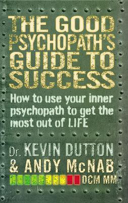 The Good Psychopath's Guide to Success(English, Paperback, McNab Andy Professor)