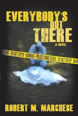 Everybody's Out There(English, Paperback, Marchese Robert M)