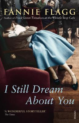 I Still Dream About You(English, Paperback, Flagg Fannie)