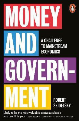 Money and Government(English, Paperback, Skidelsky Robert)
