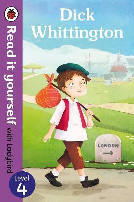 Dick Whittington - Read it yourself with Ladybird: Level 4(English, Hardcover, Ladybird)